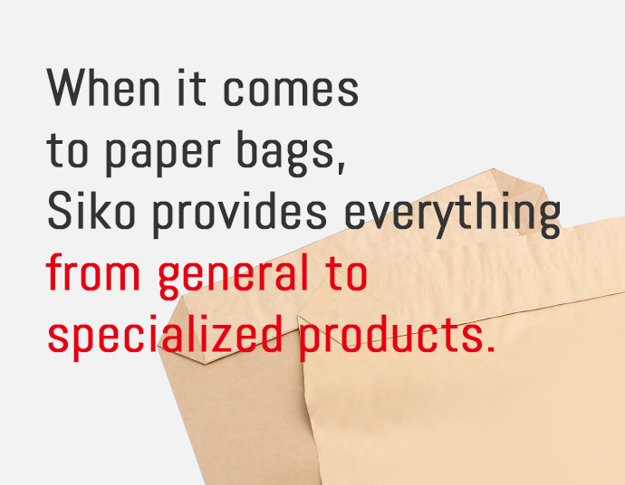 We, Siko has advangeges of provideing paper sacks  from general products to high demanded products. 