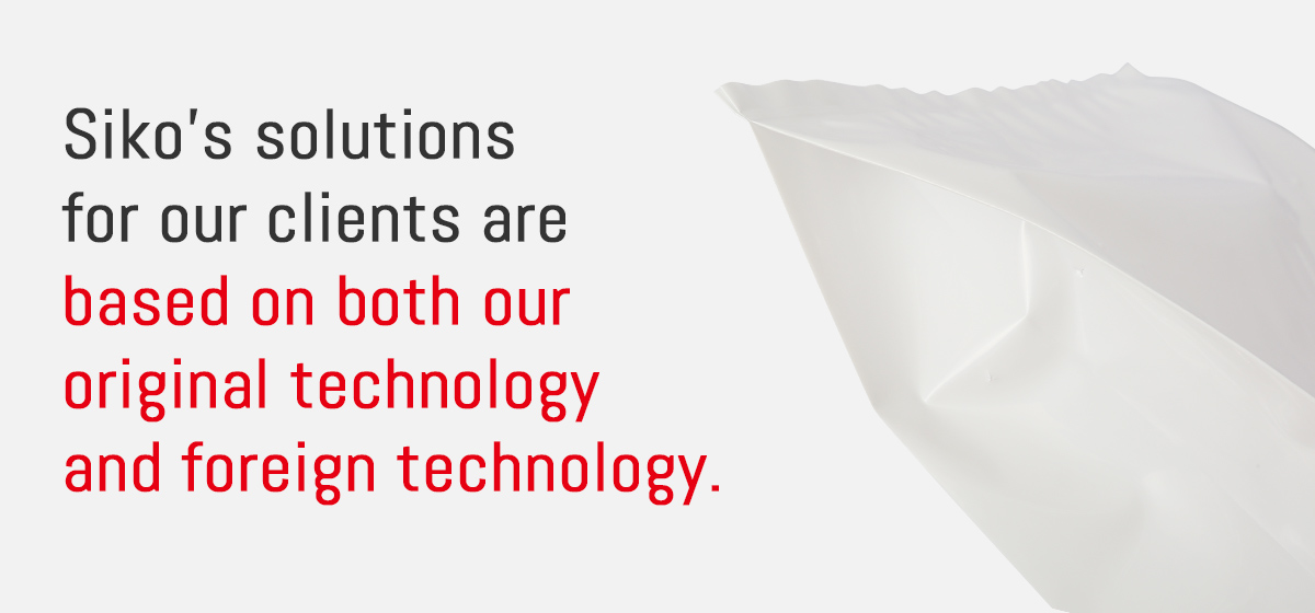 Siko's solution for our clients is based on the original technology and foreign technology.