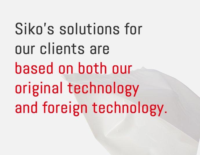 Siko's solution for our clients is based on the original technology and foreign technology.
